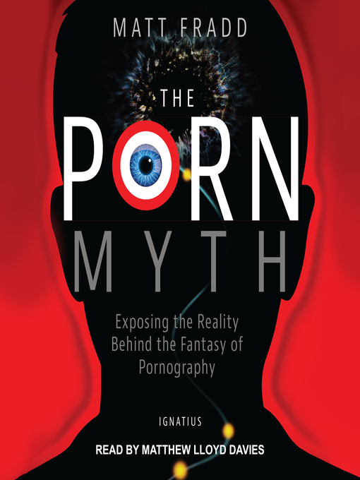 Title details for The Porn Myth by Matt Fradd - Available